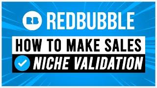 Redbubble | How to make sales with niche research + validation ️