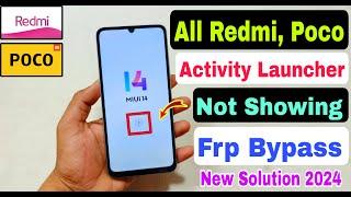 All Redmi/Poco Activity Launcher Not Showing Frp Bypass | All Redmi,Poco Frp Unlock New Trick 2024