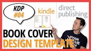 KDP 04: Cover Design + [FREE] CreateSpace / KDP Cover Template Creator Tool
