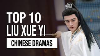 Top 10 Liu Xue Yi Dramas List | All Drama Eng Sub