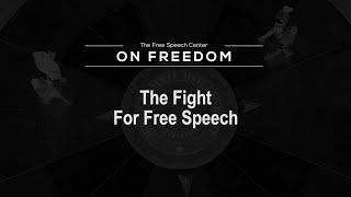 The Fight For Free Speech