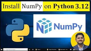 How to install numpy on Python 3.12 Windows 10