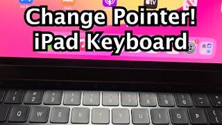 How to Change Mouse Cursor on Magic Keyboard for iPad