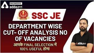 SSC JE Department Wise Cut off Analysis No of Vacancies | Apke Final Selection Me 100% Usefull Hoga
