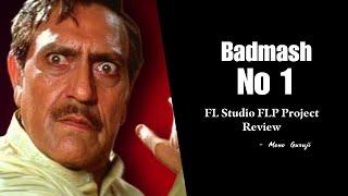 Na Hero Number One | Badmash No. 1 | FL Studio FLP Project Review | Mono Guruji