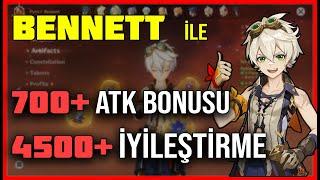 Bennett ile 700+ ATK ve 4500+ İyileştirme | Genshin Impact Türkçe Rehber & Oynanış