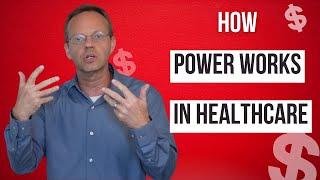 How Power Works in Healthcare