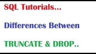SQL Tutorial : Difference Between Truncate and  Drop in SQL Oracle