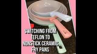 SWITCHING FROM TEFLON TO NON STICK CERAMIC FRY PANS | ECO-FRIENDLY | NON-TOXIC | PTFE & PFOA FREE |