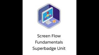Screen Flow Fundamentals Superbadge | Challenge 1 to 5