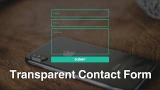 Simple Transparent Contact Form By Using HTML & CSS