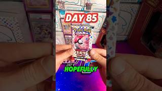 I am Opening a Booster pack of Pokemon 151 for 151 days STRAIT! Day 85