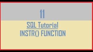 Tutorial 11 : SQL INSTR() Function