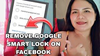 HOW TO REMOVE  GOOGLE SMART LOCK ON FACEBOOK