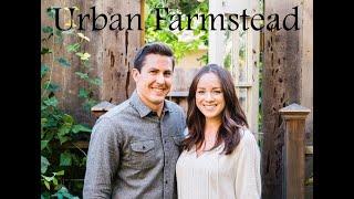 Urban Farmstead - All About Homesteading