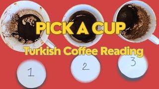 I'M BACK | Weekly Pick-A-Cup ️ Reading | TURKISH COFFEE READING | Divination