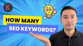 How Many Keywords Should You Use For SEO?