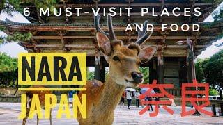 Nara, Japan: 6 Must-visit places & activities and food