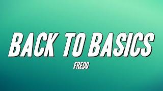 Fredo - Back To Basics (Lyrics)