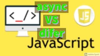 Async vs Defer in Javascript