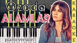 Ozoda - Alamlar | KARAOKE • TEKST • QO'SHIQ MATNI • PIANO VERSION • LYRICS | MINUS by kambarovoff