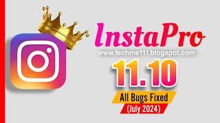 INSTAPRO latest version V-11.10[July 2024]{ Bugs Fixed}| insta special features.instapro apk updated