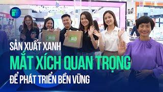 Sản xuất xanh – Mắt xích quan trọng để phát triển bền vững | VTC1