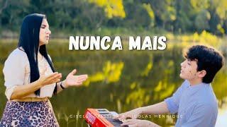 Nunca mais | Giselli Cristina e Nicolas Henrique |