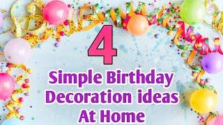 simple Birthday Decoration ideas at home || 4 Simple Birthday balloon decoration ideas at home.