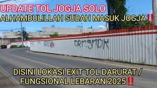 MELIHAT LOKASI EXIT TOL FUNGSIONAL LEBARAN 2025 | ALHAMDULILLAH KELUAR TOL SUDAH MASUK JOGJA‼️