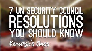 7 UN Security Council Resolutions You Should Know - 2010-2020 (And One There Should Be)