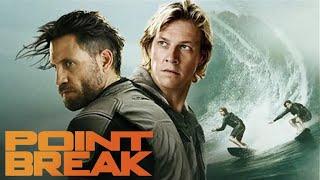 Point Break (2015) Movie || Édgar Ramírez, Luke Bracey, Ray Winstone, Delroy L || Review and Facts