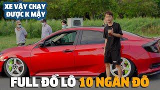 Bóc Tách Toàn Bộ Đồ 'Lô' Hơn 10.000$ Tú Đã Độ Lên Honda Civic