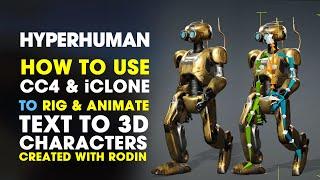 Text To 3D Animated Model  How to Use HyperHuman with CC4 & Accurig |  iClone