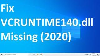 How to Fix vcruntime140.dll is Missing On Windows 10 Easily! (2020)