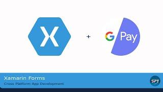 Google pay payment gateway in Xamarin Forms - Xamarin Forms Tutorial
