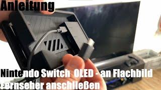 Nintendo Switch (2021) OLED Version an Flachbild Fernseher (TFT) anschließen (HDMI) Anleitung