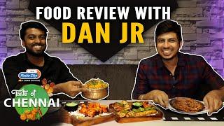 Food Review With Dan Jr | The 16 Tons | Taste Of Chennai