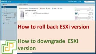 How to roll back ESXi version ? | How to downgrade ESXi version ? | How to roll back ESXi host ?