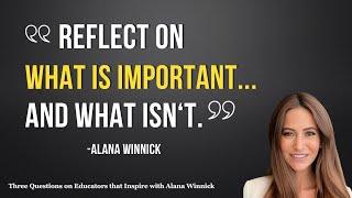 3 Questions on Educators that Inspire with with Alana Winnick - The #InnovatorsMindset #Podcast