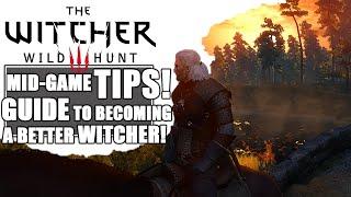 Witcher 3 | MID-GAME TIPS! Things I WISH I KNEW to DO EARLIER!