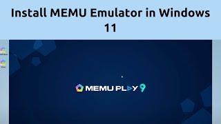 How to Install MEmu Emulator on Windows 11 | MEmu Emulator for PC 