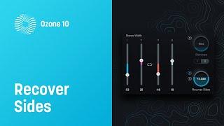 How to Use Recover Sides in Ozone 10 Imager | iZotope Stereo Imaging