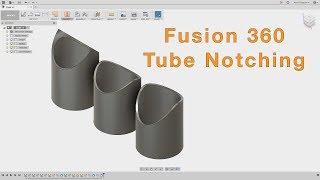 Fusion 360 - Tube Notching