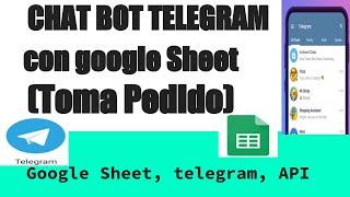 Chatbot de Telegram para Tomar Pedidos con Integración en Google Sheets - Tutorial Completo