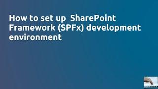 SharePoint SPFx Development Environment Setup
