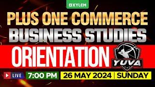 Plus One Commerce Business Studies Orientation | Xylem Plus One Commerce