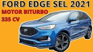 Lançamento SUV Ford EDGE 2021 - Preço Consumo Motor