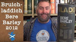Bruichladdich Bere Barley 2012/2022 Islay Single Malt Scotch Whisky Verkostung von WhisykJason