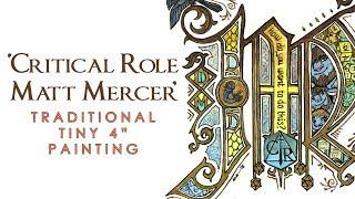 Matt Mercer Critical Role Illuminated Letter Timelapse